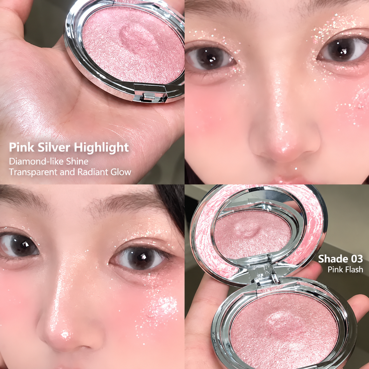 Four-panel beauty collage showing a pink silver highlighter in an open round compact, with close-ups of a hand holding the compact and a model wearing the shimmer on the skin. Text reads 'Pink Silver Highlight' and 'Shade 03 Pink Flush'.